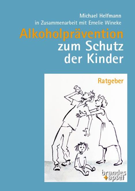 Michael Helfmann: Alkoholprävention zum Schutz der Kinder, Buch