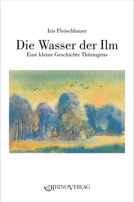 Iris Fleischhauer: Die Wasser der Ilm, Buch