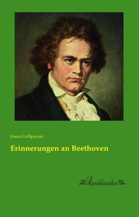 Franz Grillparzer: Erinnerungen an Beethoven, Buch