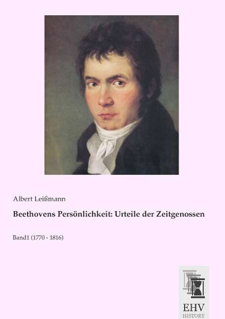 Beethovens Persönlichkeit: Urteile der Zeitgenossen, Buch