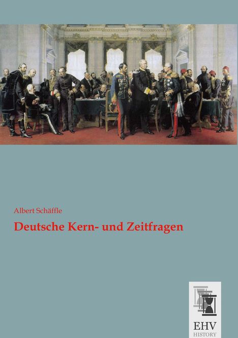 Albert Schäffle: Deutsche Kern- und Zeitfragen, Buch