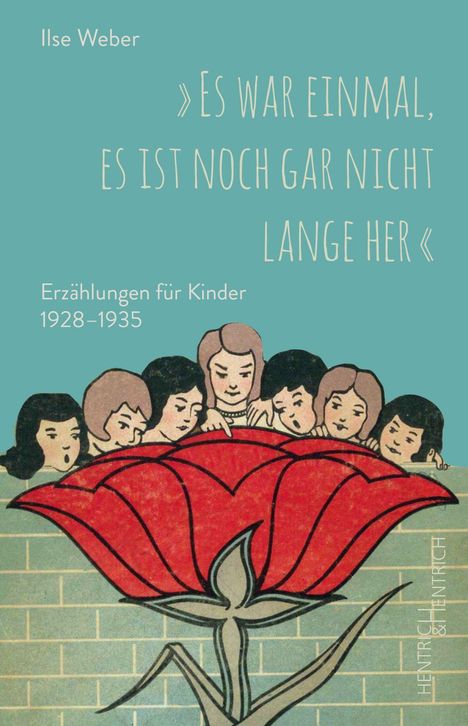 Ilse Weber (1903-1944): "Es war einmal, es ist noch gar nicht lange her", Buch