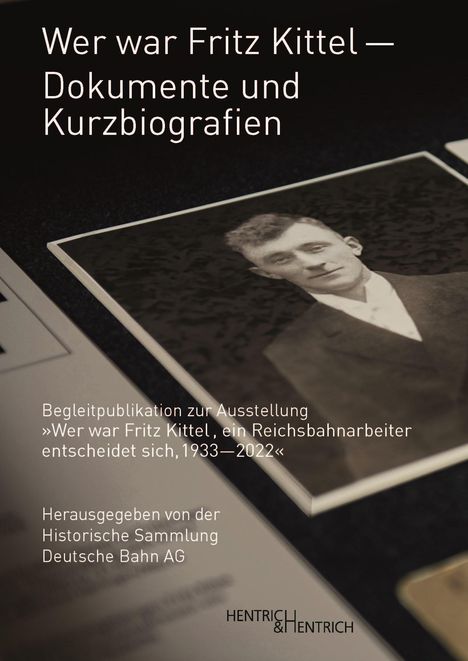 Wer war Fritz Kittel - Dokumente und Kurzbiografien, Buch