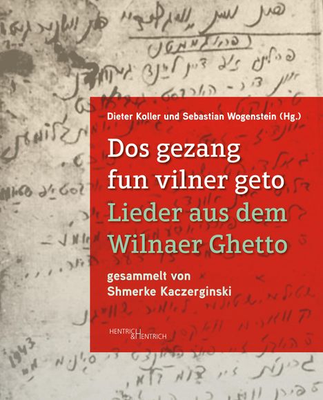 Dos gezang fun vilner geto. Lieder aus dem Wilnaer Ghetto, Buch