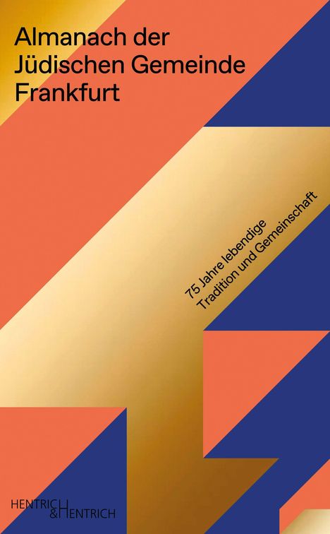 "Almanach der Jüdischen Gemeinde Frankfurt. 75 Jahre lebendige Tradition und Gemeinschaft." Moderne geometrische Formen.
