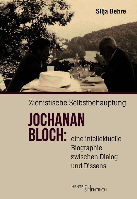 "Zionistische Selbstbehauptung: Jochanan Bloch: eine intellektuelle Biographie zwischen Dialog und Dissens." Zwei Personen am Tisch.