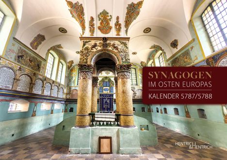 "SYNAGOGEN IM OSTEN EUROPAS KALENDER 5787/5788". Innenansicht einer Synagoge mit kunstvollen Bögen und bemalten Wänden.