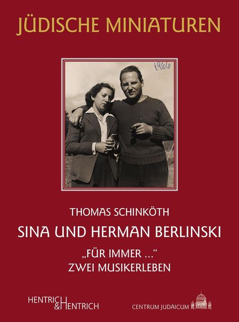 Titel: Jüdische Miniaturen. Thomas Schinköth. Sina und Herman Berlinski. "Für immer ..." Zwei Musikerleben. Foto von 1960.