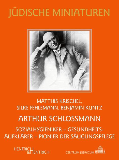 "JÜDISCHE MINIATUREN" oben, darunter Autoren und Titel "ARTHUR SCHLOSSMANN", Bild eines Mannes in Anzug mittig.
