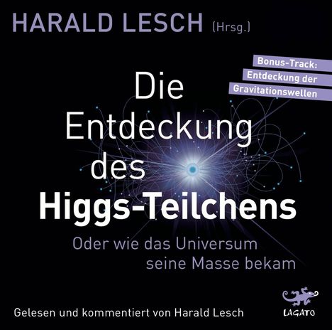 Harald Lesch: Die Entdeckung des Higgs-Teilchens, MP3-CD