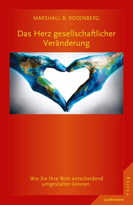 Marshall B. Rosenberg: Das Herz gesellschaftlicher Veränderung, Buch