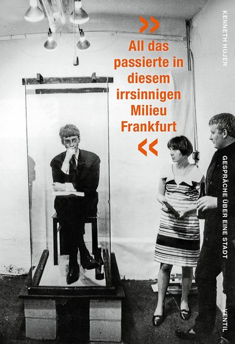 Kenneth Hujer: 'All das passierte in diesem irrsinnigen Milieu Frankfurt', Buch