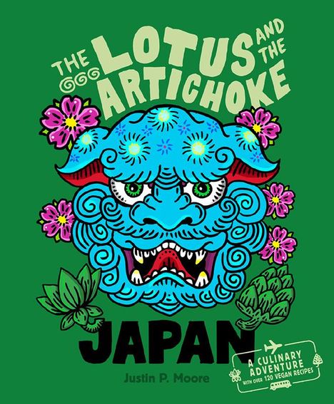 Justin P. Moore: The Lotus and the Artichoke - Japan, Buch