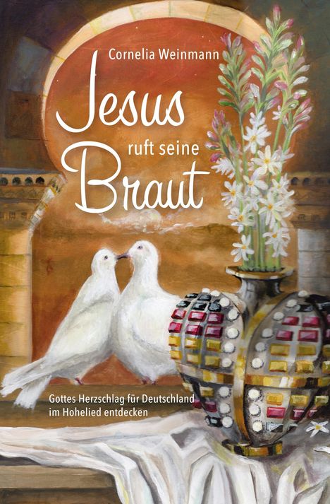 Cornelia Weinmann: Jesus ruft seine Braut, Buch