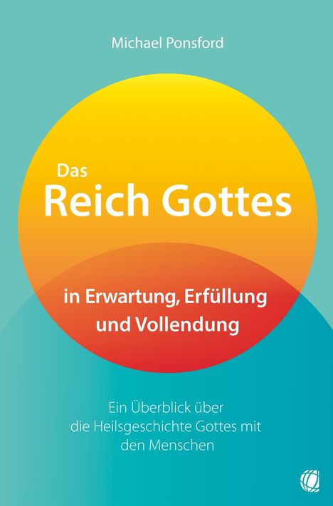 Michael Ponsford: Das Reich Gottes in Erwartung, Erfüllung und Vollendung, Buch