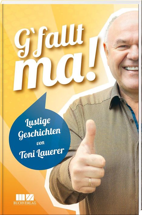 Toni Lauerer: G'fallt ma!, Buch