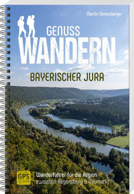 Martin Ehrensberger: Genusswandern Bayerischer Jura, Buch