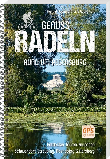 Helmut Baumgartner: Genussradeln rund um Regensburg, Buch