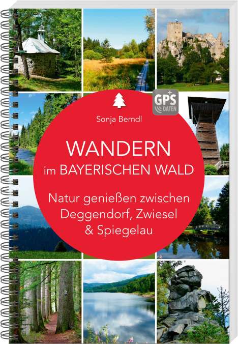 Sonja Berndl: Wandern im Bayerischen Wald, Buch