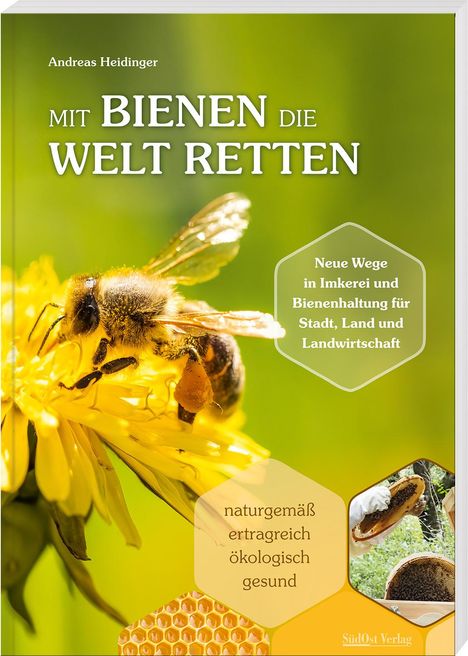 Andreas Heidinger: Mit Bienen die Welt retten, Buch