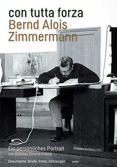 Bettina Zimmermann (geb. 1952): con tutta forza. Bernd Alois Zimmermann, Buch