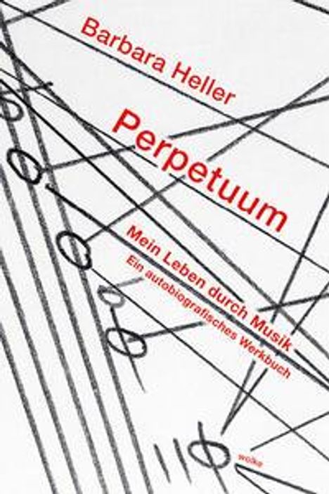 Barbara Heller (geb. 1936): Perpetuum. Mein Leben durch Musik, Buch