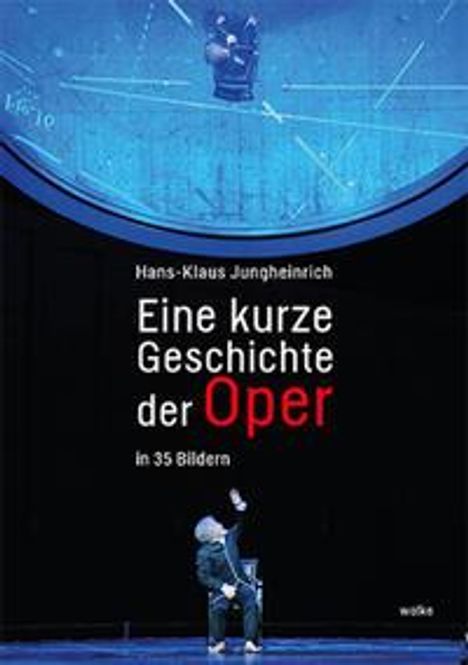 Hans-Klaus Jungheinrich: Eine kurze Geschichte der Oper, Buch