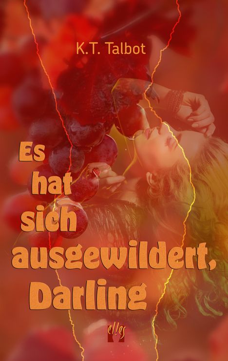 K. T. Talbot: Es hat sich ausgewildert, Darling, Buch