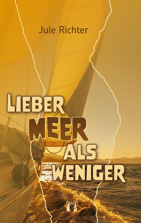 „LIEBER MEER ALS WENIGER“ steht in großen, markanten Buchstaben. Ein Segelschiff auf sonnigem Meer, warmes Farbschema.