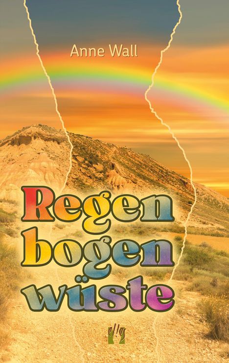Text: „Anne Wall, Regenbogenwüste“. Eine Wüstenlandschaft mit Regenbogen am Himmel.