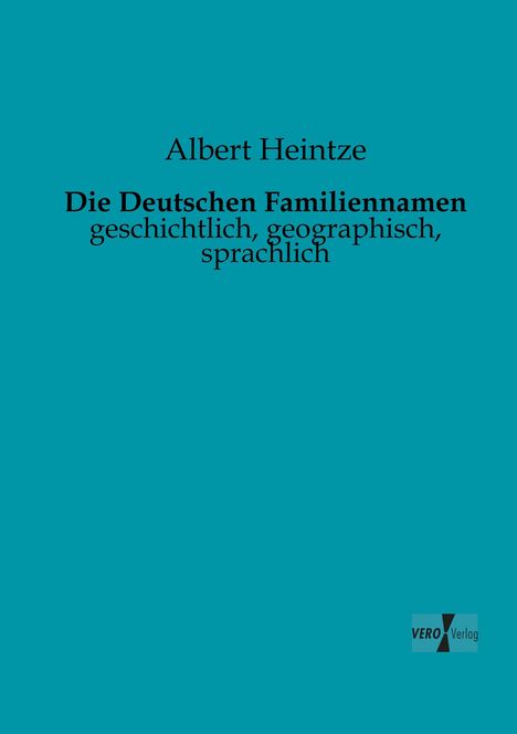 Albert Heintze: Die Deutschen Familiennamen, Buch