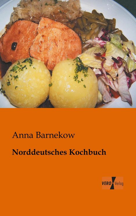 Anna Barnekow: Norddeutsches Kochbuch, Buch