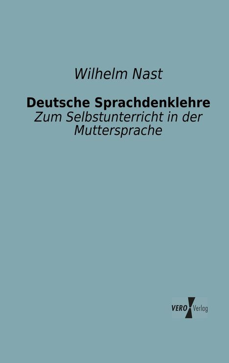 Wilhelm Nast: Deutsche Sprachdenklehre, Buch
