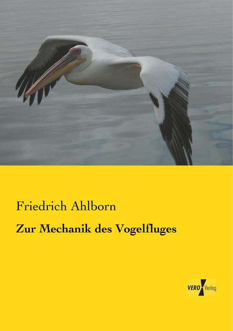 Friedrich Ahlborn: Zur Mechanik des Vogelfluges, Buch