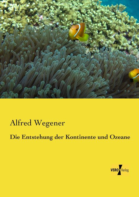 Alfred Wegener: Die Entstehung der Kontinente und Ozeane, Buch