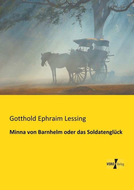 Gotthold Ephraim Lessing: Minna von Barnhelm oder das Soldatenglück, Buch