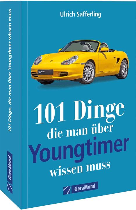 Ulrich Safferling: 101 Dinge, die man über Youngtimer wissen muss, Buch