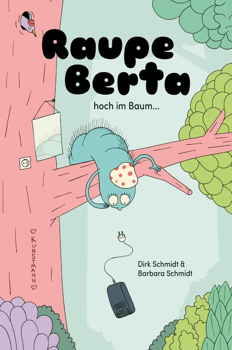 Barbara Schmidt: Raupe Berta hoch im Baum, Buch