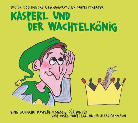 Josef Parzefall: Kasperl und der Wachtelkönig, 2 CDs