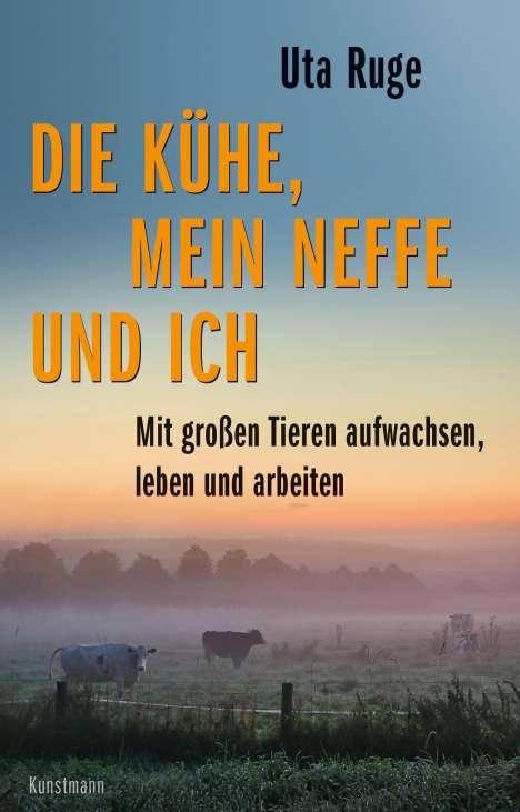 Uta Ruge: Die Kühe, mein Neffe und ich, Buch
