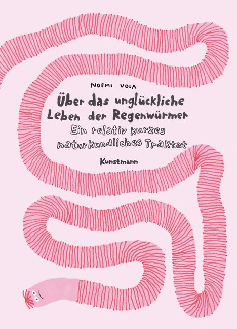 Noemi Vola: Über das unglückliche Leben der Regenwürmer, Buch