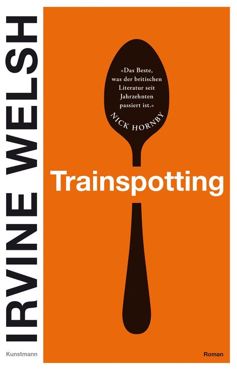Text: *„Das Beste, was der britischen Literatur seit Jahrzehnten passiert ist.“ - Nick Hornby* und *Trainspotting*.  
Design in Orange mit Löffel-Silhouette.