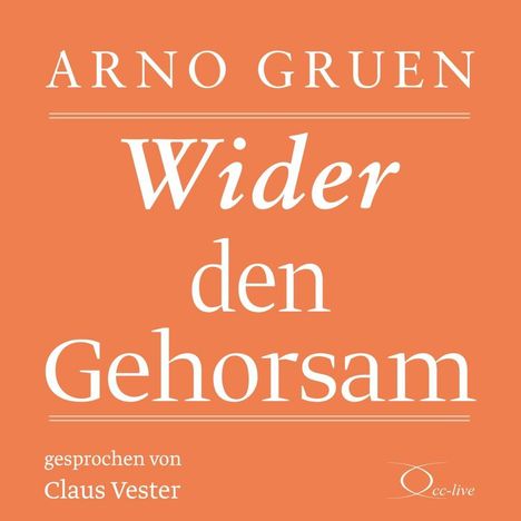 Arno Gruen: Wider den Gehorsam, CD