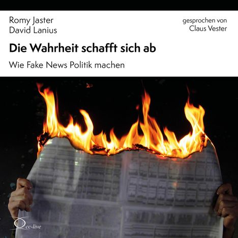 Ein brennendes Zeitungsblatt. Oben stehen Namen: Romy Jaster, David Lanius, "Die Wahrheit schafft sich ab".