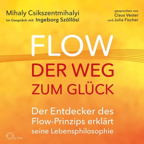 Mihaly Csikszentmihalyi: Flow - der Weg zum Glück, 4 CDs
