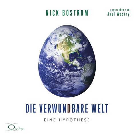 Nick Bostrom: Die verwundbare Welt, 2 CDs