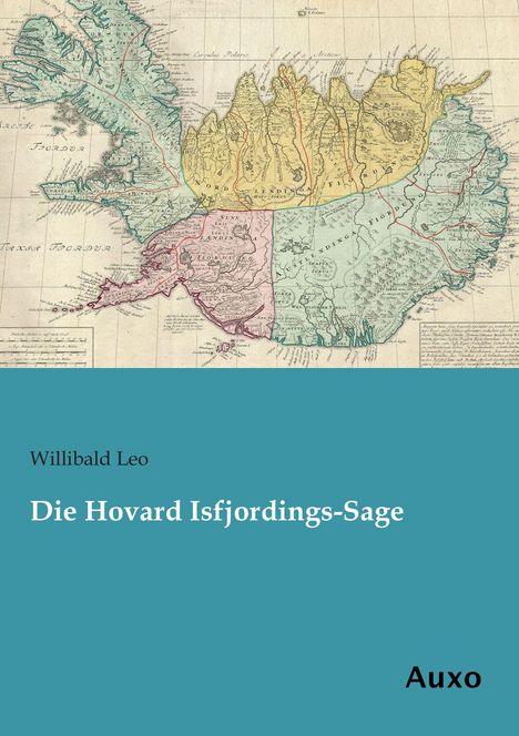 Willibald Leo: Die Hovard Isfjordings-Sage, Buch