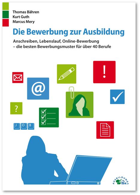 Thomas Bähren: Die Bewerbung zur Ausbildung, Buch