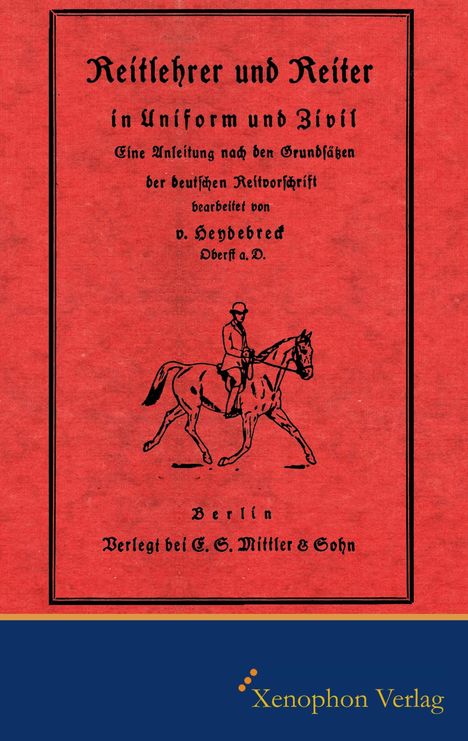 Hans von Heydebreck: Reitlehrer und Reiter in Zivil und Uniform, Buch