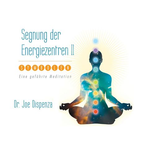 Dr. Joe Dispenza: Segnung der Energiezentren mit Symbolen, CD